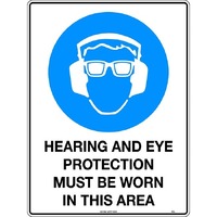 Hearing and Eye Protection Must Be Worn In This Area Mining Safety Sign 450x300mm Poly