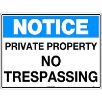 Notice Private Property No Trespassing Safety Sign 600x450mm Metal