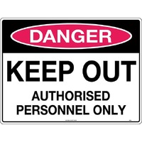 Danger Keep Out Authorised Personnel Only Safety Sign 450x300mm Poly