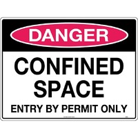 Danger Confined Space Entry By Permit Only Safety Sign 240x180mm Self Adhesive