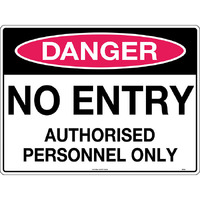 Danger No Entry Authorised Personnel Only Safety Sign 600x450mm Corflute