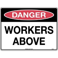 Danger Workers Above 600x450mm Poly