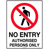 No Entry Authorised Persons Only Safety Sign 600x450mm Metal