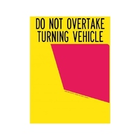 Do Not Overtake Turning Vehicle Left Panel Rear Marker Plate Class 1 Aluminium 300x400mm
